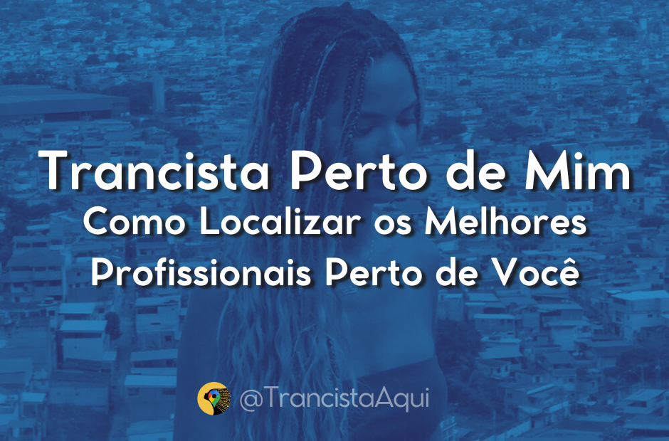 Trancista Perto de Mim: Como Localizar os Melhores Profissionais Perto de Você