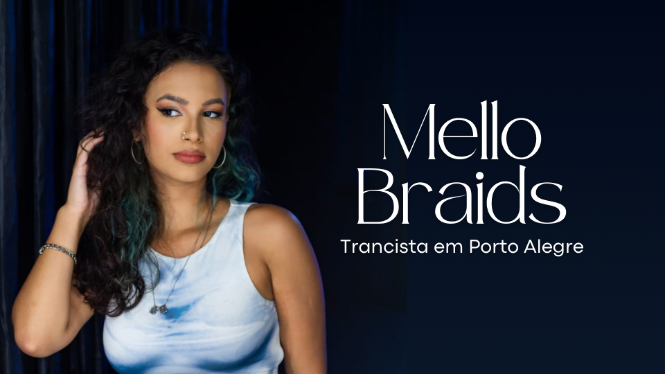 Mello Braids | Trancista em Porto Alegre [RS] com atendimento à domicílio
