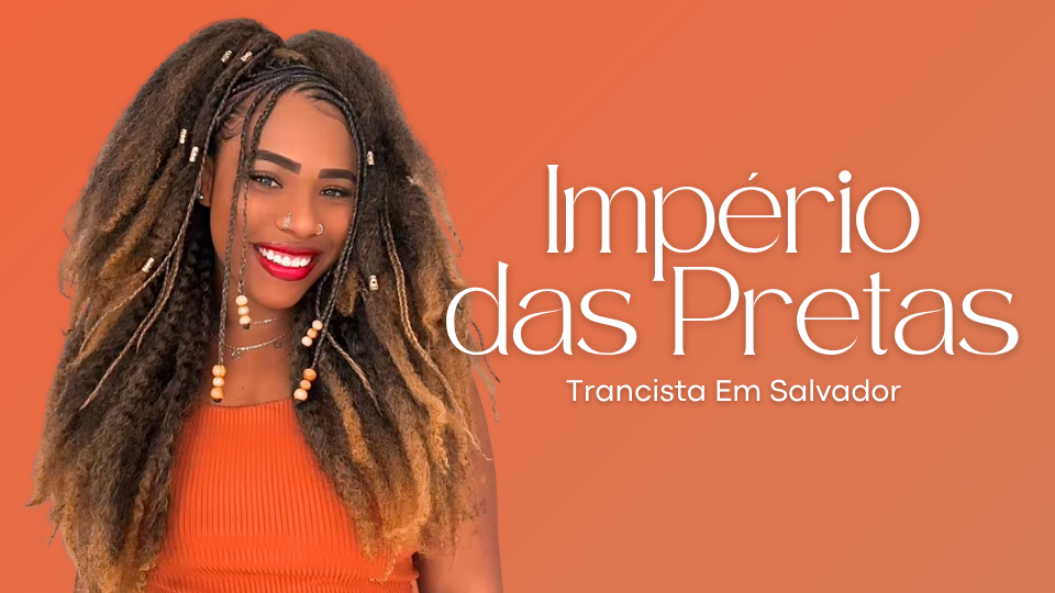Império das Pretas | Trancista em Salvador [BA]