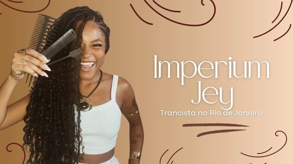 Imperium Jey Trancista no Rio de Janeiro [RJ] com atendimento à domicílio
