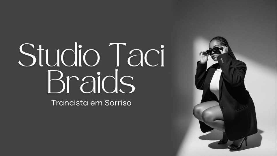 Studio Taci Braids Trancista em Sorriso [MT]
