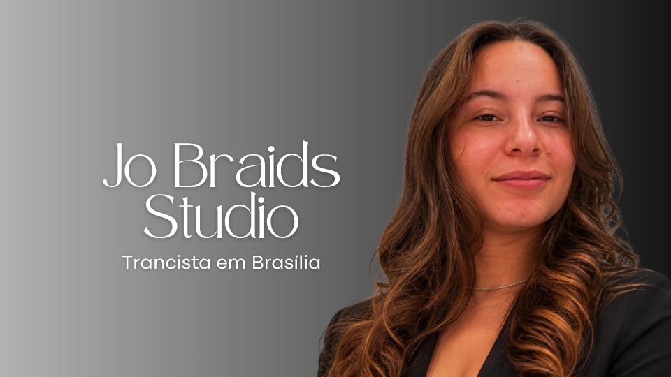 Jo Braids Studio Trancista em Brasília [DF]
