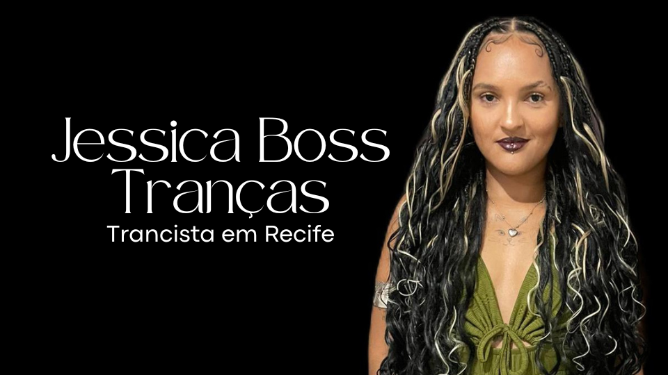 Jessica Boss Tranças Trancista em Recife [PE]